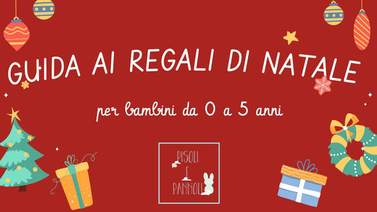 GUIDA AI REGALI DI NATALE PER BAMBINI 0-5 ANNI: EDUCATIVI E DIVERTENTI